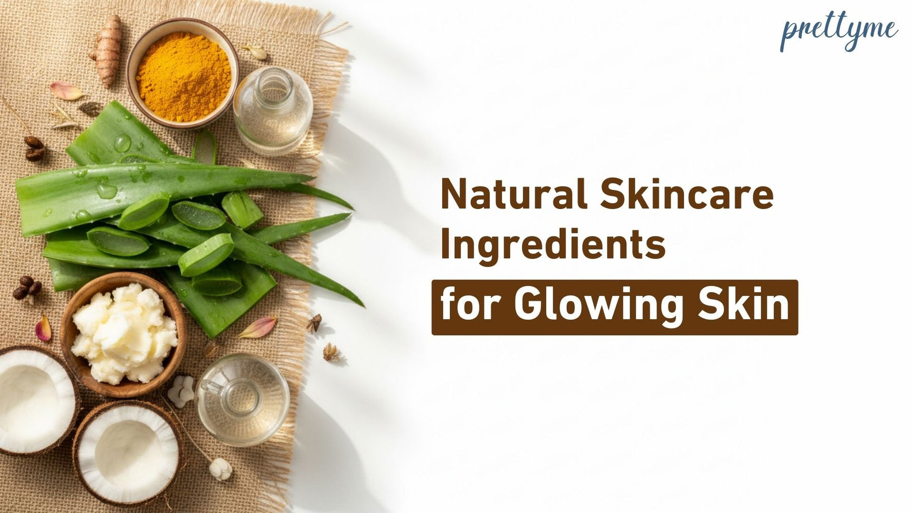 Nature's Secrets: 6 Natural Skincare Ingredients for Glowing Skin